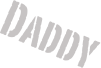 Daddy